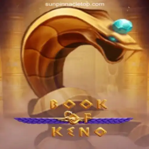 Discovering the Thrills of BookOfKeno at SunPinnacle Online Casino Philippines